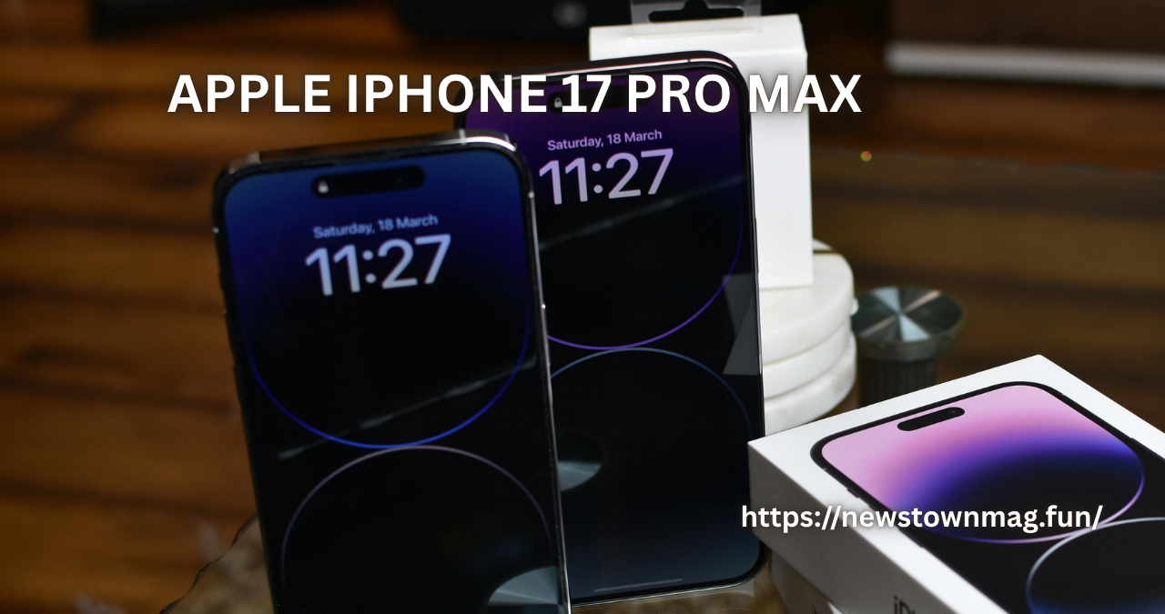 Apple iPhone 17 Pro Max: Everything We Know So Far About Apple’s Next Flagship